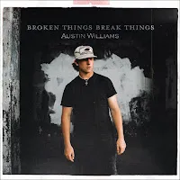 Austin Williams — Broken Things Break Things — обложка